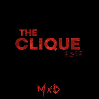 The Clique 2019 by MxD