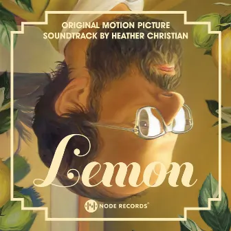 Lemon (Original Motion Picture Soundtrack) by Heather Christian