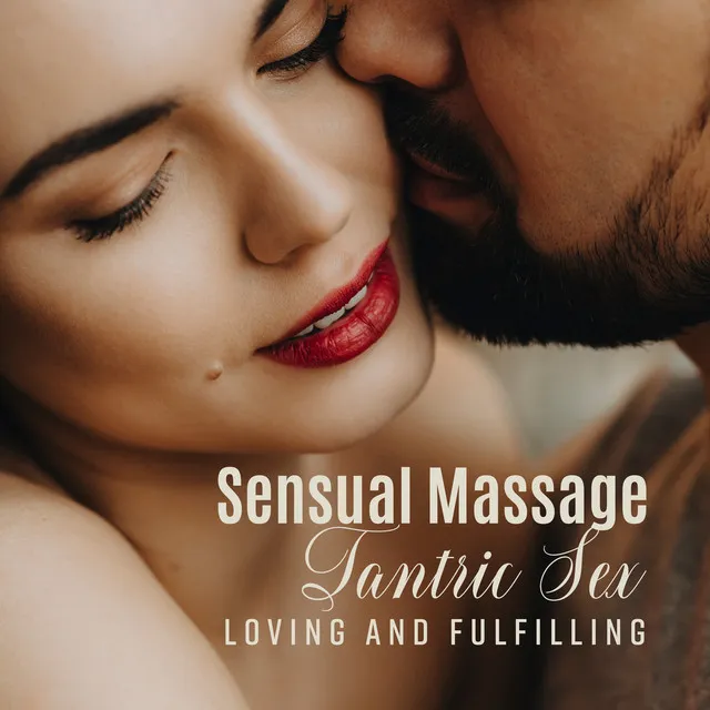 Sensual Massage: Tantric Sex - Loving and Fulfilling, Erotic Arabian Chill and Lounge Music