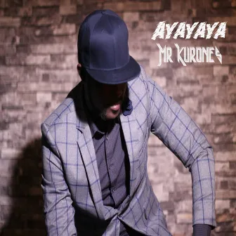 Ayayaya by Mr Kurones