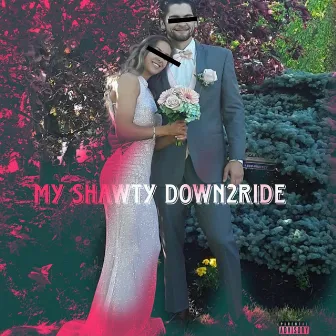 My Shawty Down2Ride by Bruno Brinks