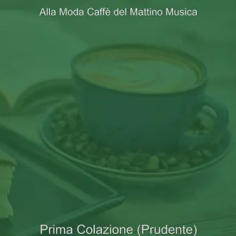 Prima Colazione (Prudente) by 