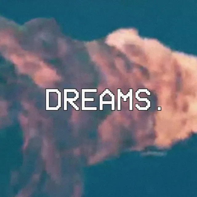 Dreams