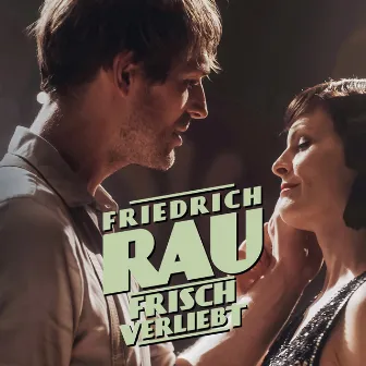 Frisch verliebt by Friedrich Rau