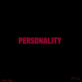 Personality by Kade Webb