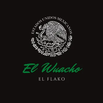 El Wuacho by El Ca$h