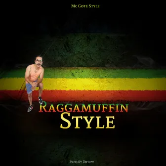 Raggamuffin Style by Mc gotestyle