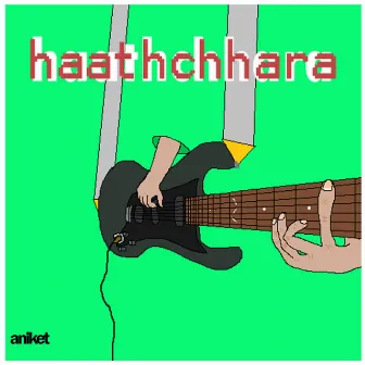 Haathchhara by Aniket