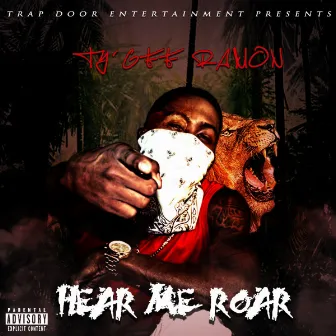 Hear Me Roar by Ty'gee Ramon