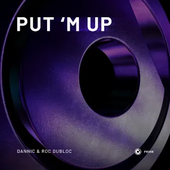 Put 'M Up by Roc Dubloc