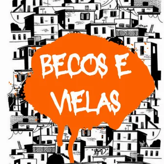 Entre Becos e Vielas by Mc Maguinho