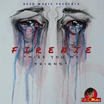 Miss You My Friend - Single by Firenie