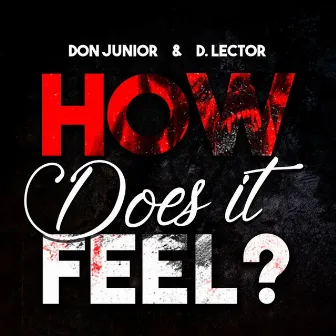 How Does It Feel? by D. Lector