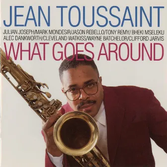 What Goes Around by Jean Toussaint