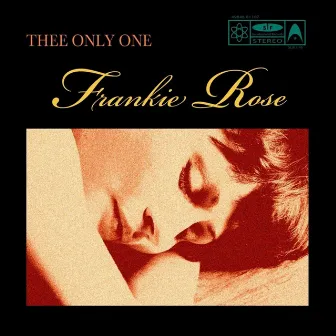 Thee Only One by Frankie Rose