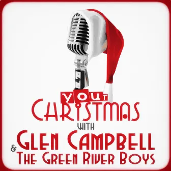 Your Christmas with Glen Campbell & The Green River Boys by The Green River Boys