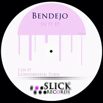 In It EP by Bendejo