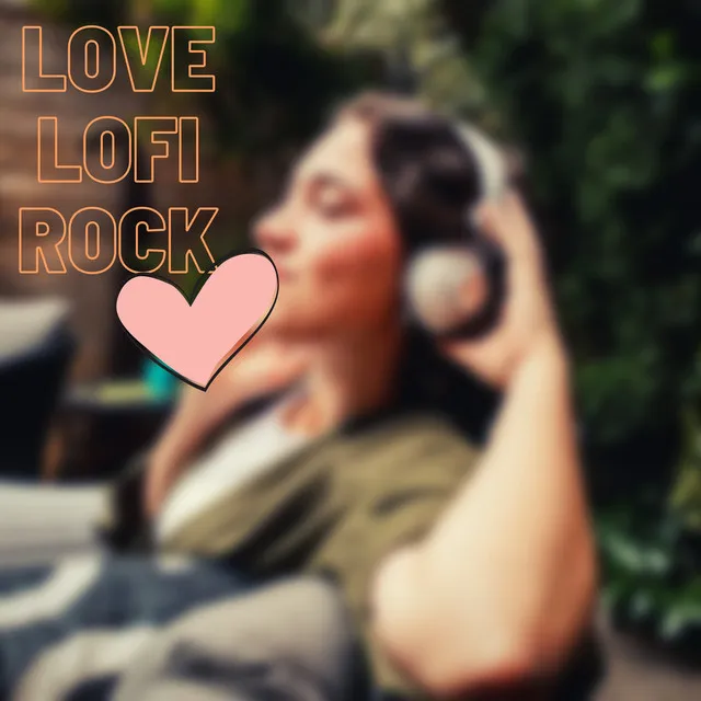 Love Lofi Rock