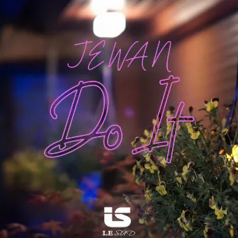 Do It by Jewan