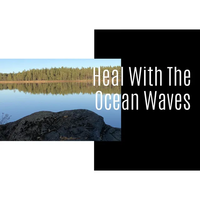 Heal With The Ocean Waves