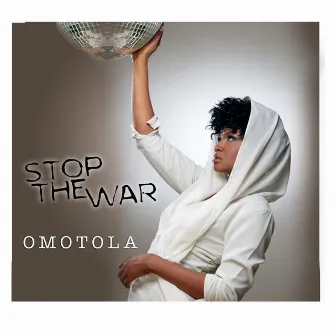 Stop The War by Omotola