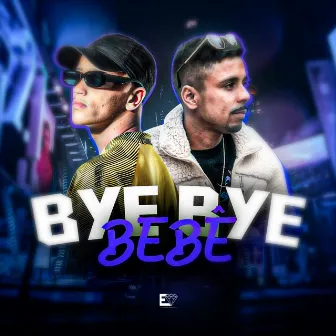 Bye Bye Bebê by MC Hr