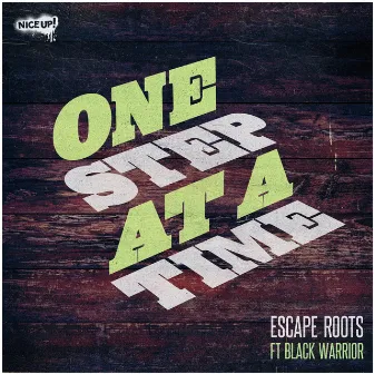 One Step at a Time by Escape Roots