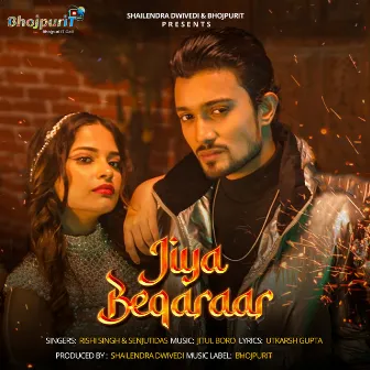 JIYA BEQARAAR by Rishi Singh