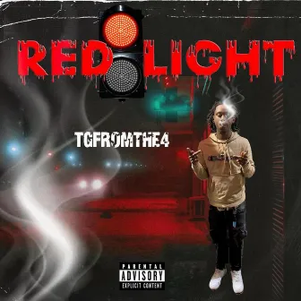 RED LIGHT by Tgfromthe4