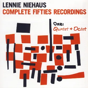 Complete Fifties Recordings - One: Quintet And Octet by Lennie Niehaus