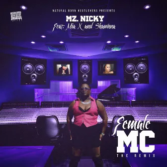 Female MC (Remix) [feat. Mia X & Shawnna] - Single by Mz. Nicky