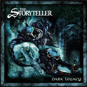 Dark Legacy by The Storyteller