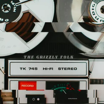 Tape Machine by The Grizzly Folk