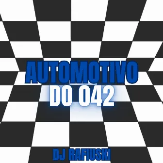 AUTOMOTIVO DO 042 by dj rafiuski