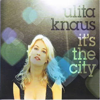 It's The City by Ulita Knaus