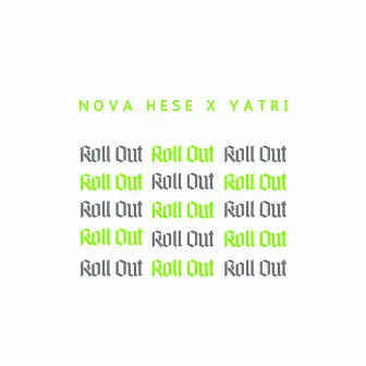 Roll Out by Nova Hese