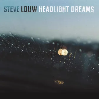 Headlight Dreams by Steve Louw