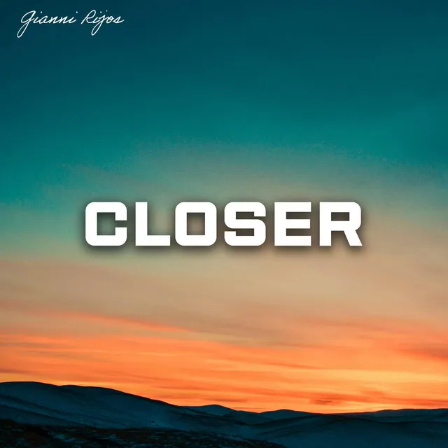 Closer