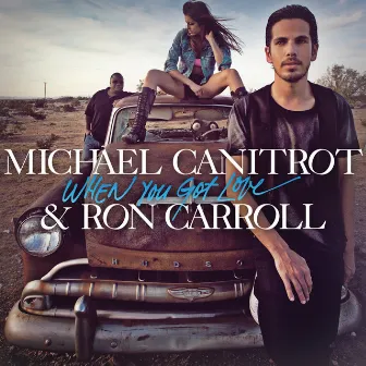 When You Got Love by Ron Carroll