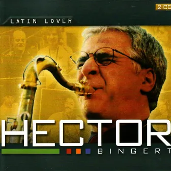 Latin Lover by Hector Bingert