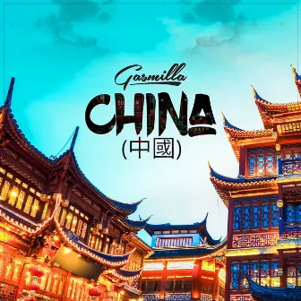 China by Gasmilla