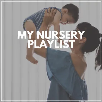 My Nursery Playlist by Baby Music