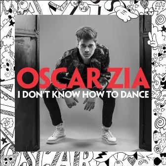 I Don't Know How To Dance by Oscar Zia