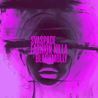 FASHION KILLA by SVASPACE