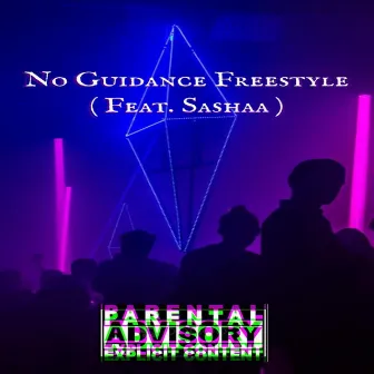 No Guidance Freestyle by Sparksdafello