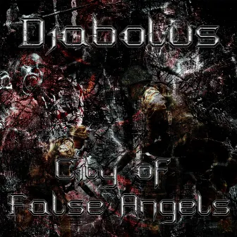 City Of False Angels by Diabolus