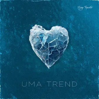 Uma Trend by Song Trapstar