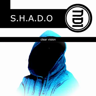 Clear Vision by S.H.A.D.O