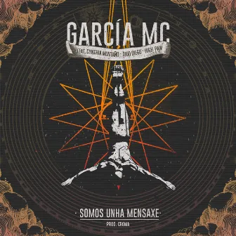 Somos unha Mensaxe by García MC