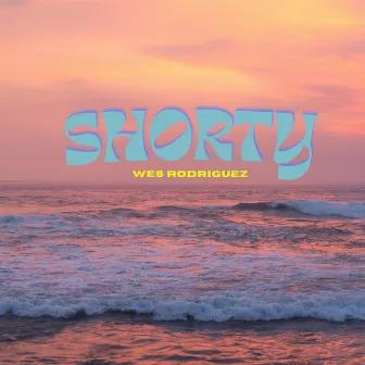 Shorty by Wes Rodriguez